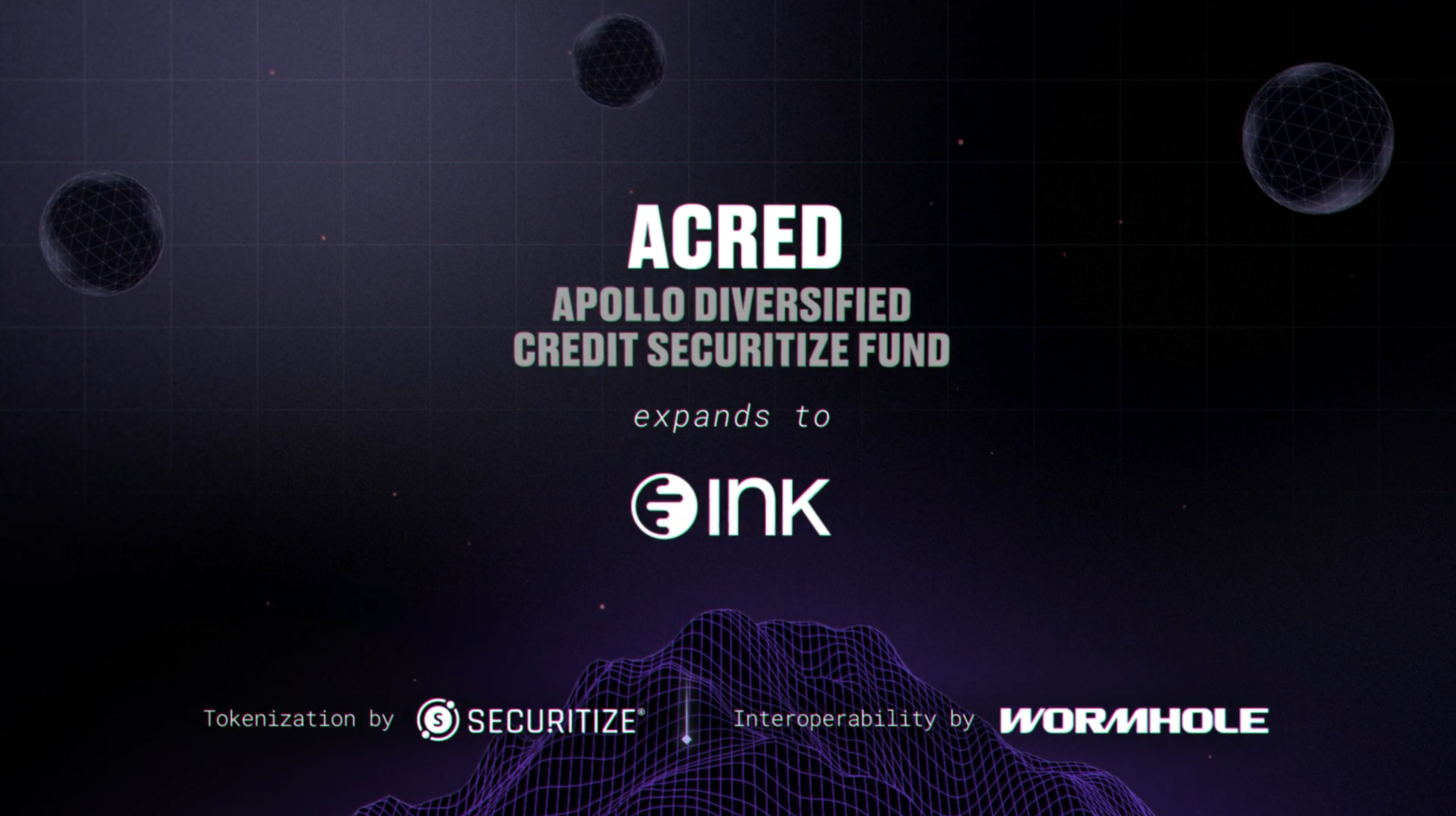 Apollo diversified credit Securitize fund (ACRED) transfers now available on Ink with Wormhole interoperability